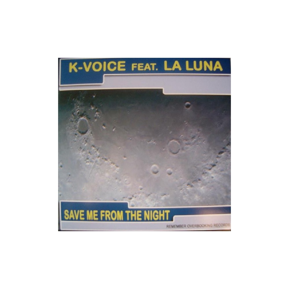K-Voice feat La Luna - Save Me From The Night (SELLO OVERBOOKING¡¡)
