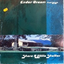 Ender Dream ‎– Share A Little Shelter