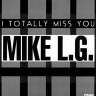 Mike LG – I Totally Miss You 