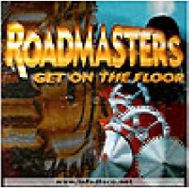 Roadmasters ‎– Get On The Floor