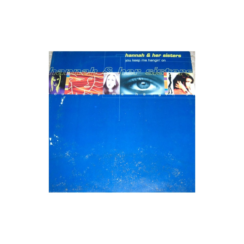 Hannah & Her Sisters ‎– You Keep Me Hangin' On 