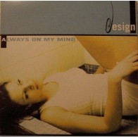 Design ‎– Always On My Mind 