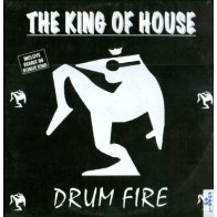 The King Of House ‎– Drum Fire 