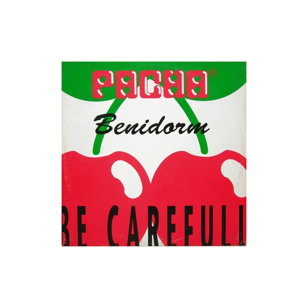 Pacha Benidorm ‎– Be Carefull 