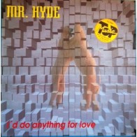 Mr. Hyde ‎– I Do Anything For Love / Not Enough Time To Say I Love You 