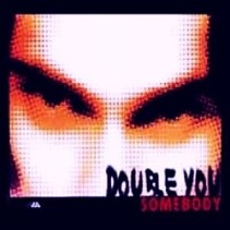Double You ‎– Somebody 
