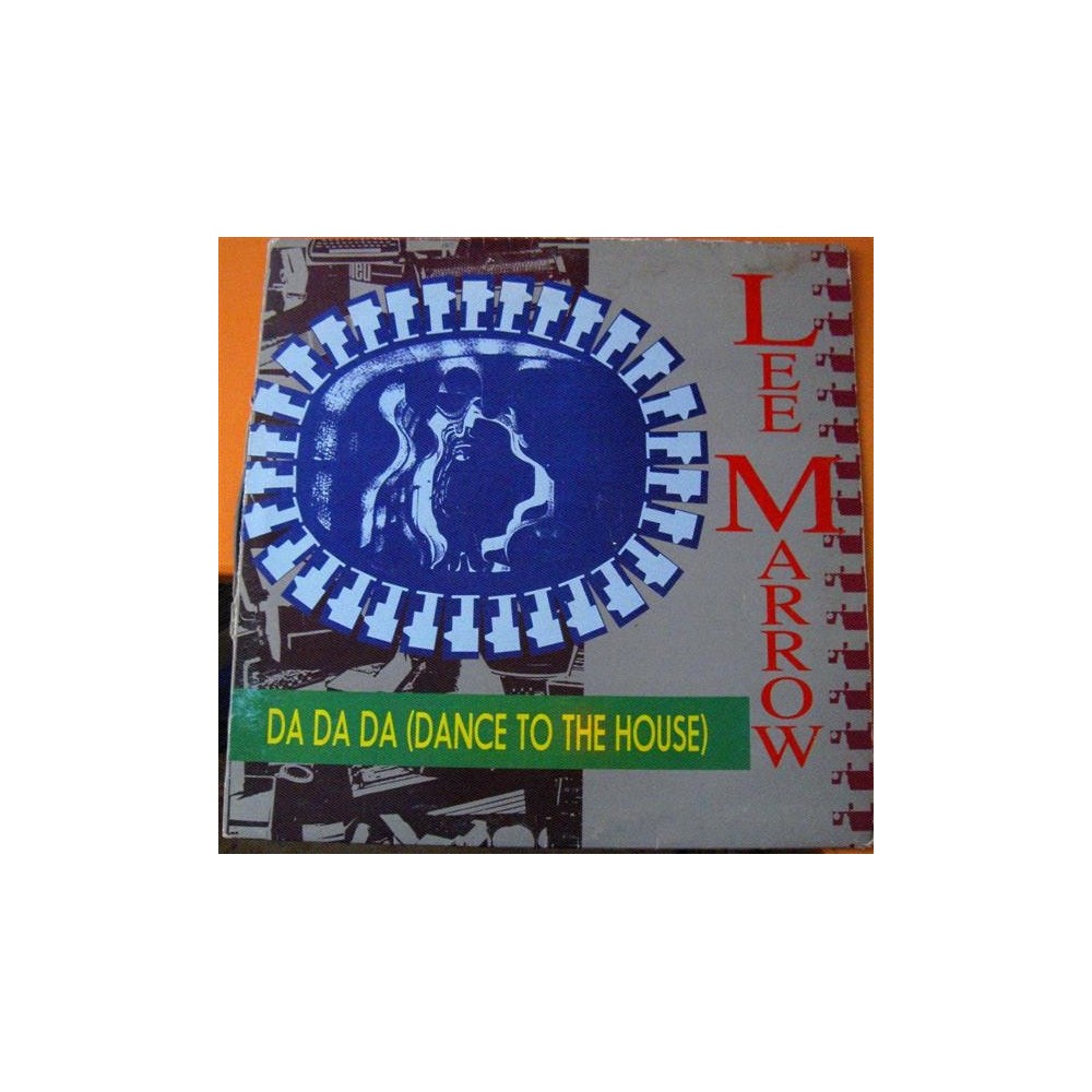 Lee Marrow ‎– Da Da Da (Dance To The House) 
