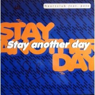 Heartclub Feat. Pete  ‎– Stay Another Day 