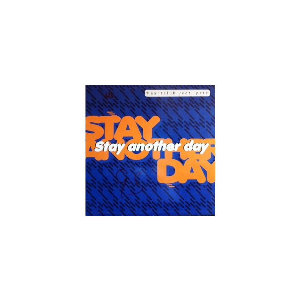 Heartclub Feat. Pete  ‎– Stay Another Day 