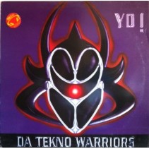 Da Tekno Warriors - Yo