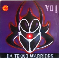 Da Tekno Warriors - Yo