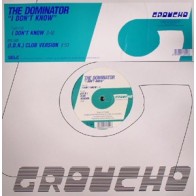 The Dominator ‎– I Don't Know 