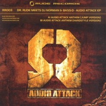 Dr. Rude  Meets DJ Norman & Bass-D ‎– Audio Attack EP 