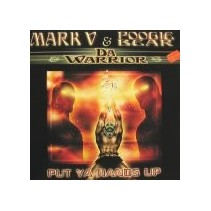 Mark V. & Poogie Bear &  Da Warrior - Put Ya Hands Up (ROTTERDAM TEKNO)