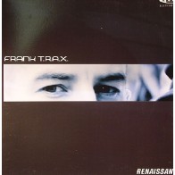 Frank T.R.A.X. ‎– Renaissance 