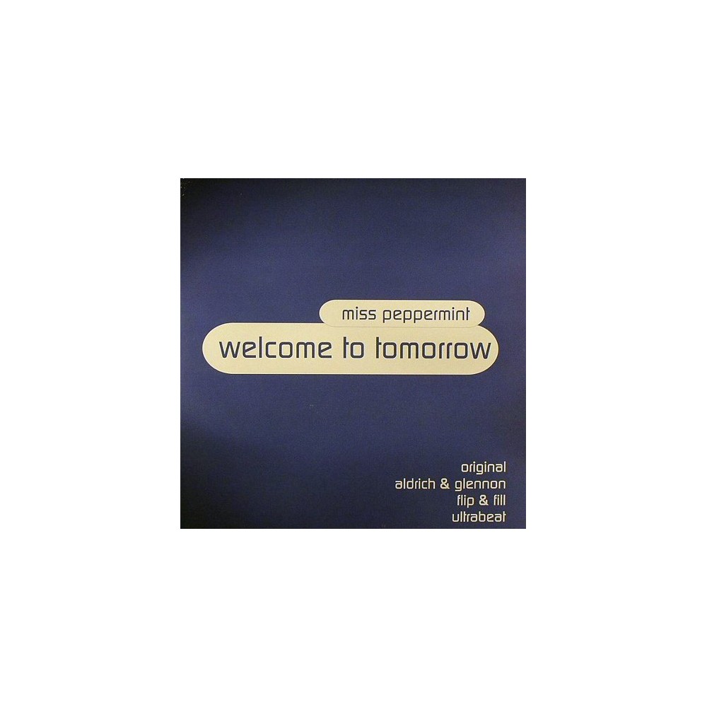 Miss Peppermint - Welcome To Tomorrow (Original y remixes¡¡¡ COPIA IMPORT¡¡)