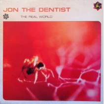 Jon The Dentist ‎– The Real World / What Is Real 