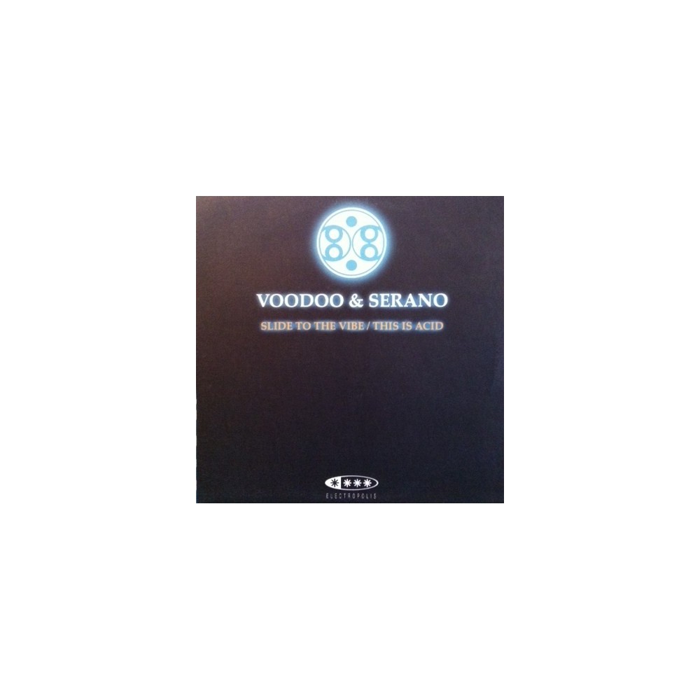 Voodoo & Serano ‎– Slide To The Vibe 