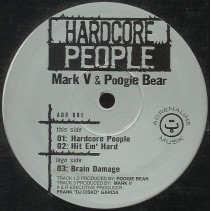 Mark V. & Poogie Bear ‎– Hardcore People (IMPORT)