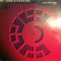 St. Anne's Passion ‎– Get The Hoe (Remixes) 