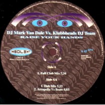Mark van Dale vs. Klubbheads DJ Team ‎– Raise Your Hands 