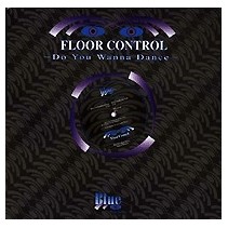 Floor Control  ‎– Do You Wanna Dance 