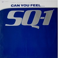 SQ-1 ‎– Can You Feel (IMPORT)