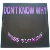 Miss Blondie  ‎– Don't Know Why
