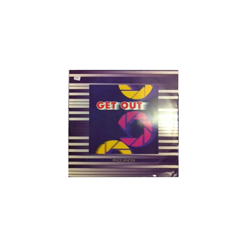 Vince Lancini - Get Out 