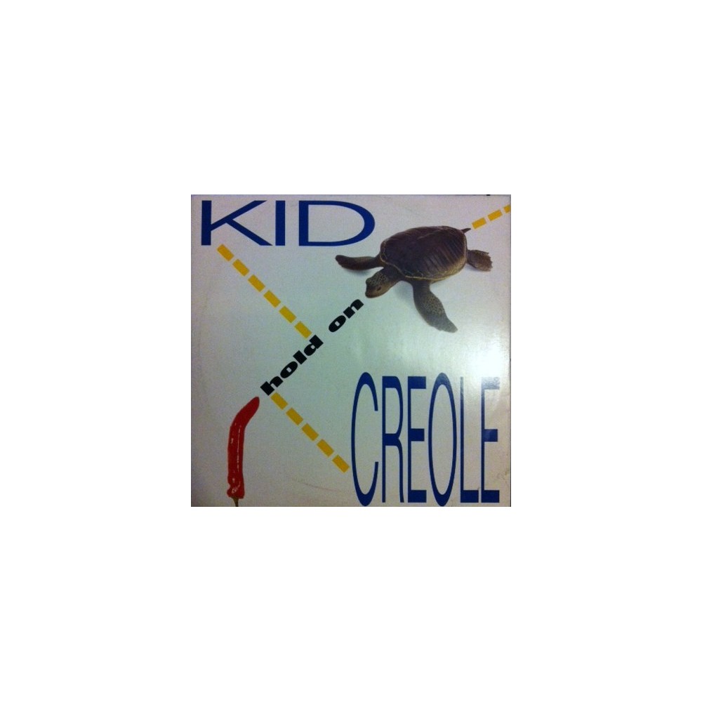 Kid Creole  ‎– Hold On 