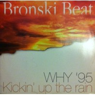 Bronski Beat ‎– Why '95 / Kickin' Up The Rain