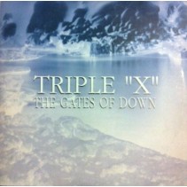 Triple X  ‎– The Gates Of Down 
