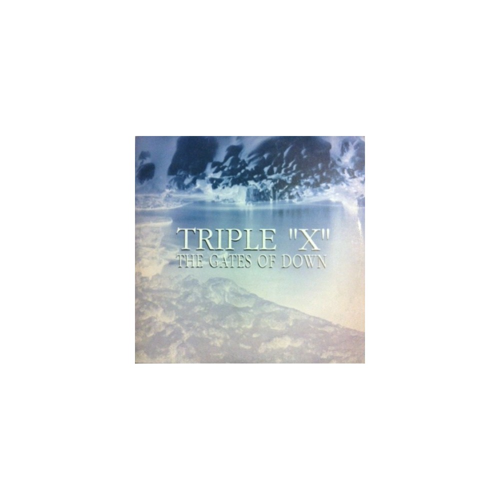 Triple X  ‎– The Gates Of Down 