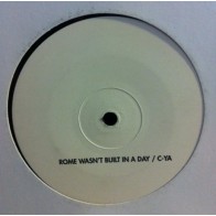 C-YA ‎– Rome Wasn't Built In A Day 