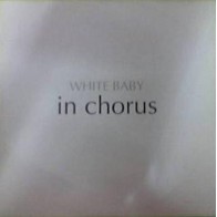 White Baby ‎– In Chorus 