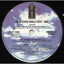 Head Over Heels  Feat. Neil ‎– Don't Make Me Wait  (IMPORT)