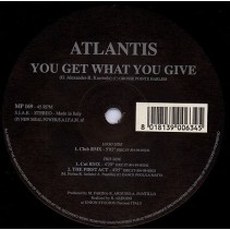 Atlantis  ‎– You Get What You Give