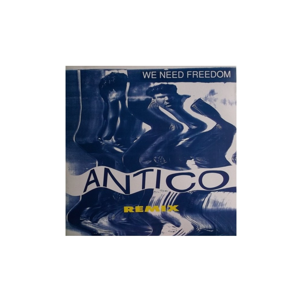 Antico ‎– We Need Freedom Remix 