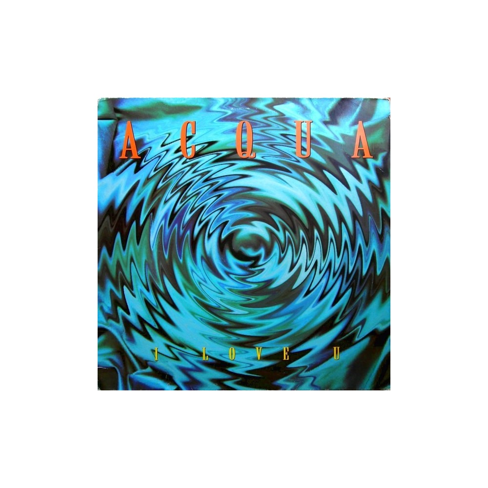Acqua ‎– I Love U 