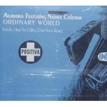 Aurora Featuring Naimee Coleman ‎– Ordinary World  (NACIONAL)