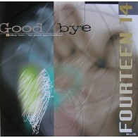 Fourteen 14 - Goodbye (IMPORT)