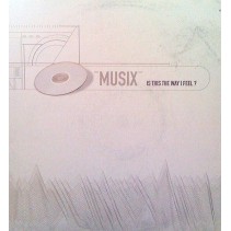 Musix ‎– Is This The Way I Feel (NACIONAL)