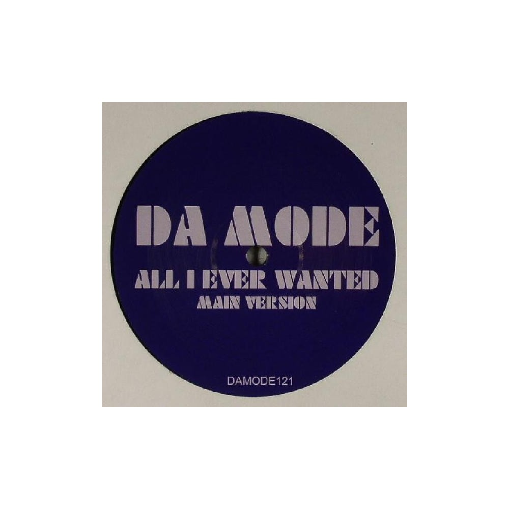 Da Mode ‎– All I Ever Wanted 