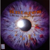Antares  ‎– Let Me Be Your Fantasy 