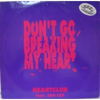 Heartclub ‎– Don't Go Breaking My Heart 