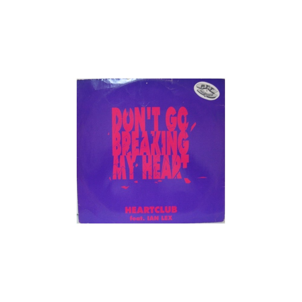 Heartclub ‎– Don't Go Breaking My Heart 