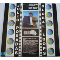 Julio Posadas ‎– Global Loops 