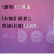 Alexander Koning vs Leandro Gamez / Twilight ‎– Sleepless / Far Beyond