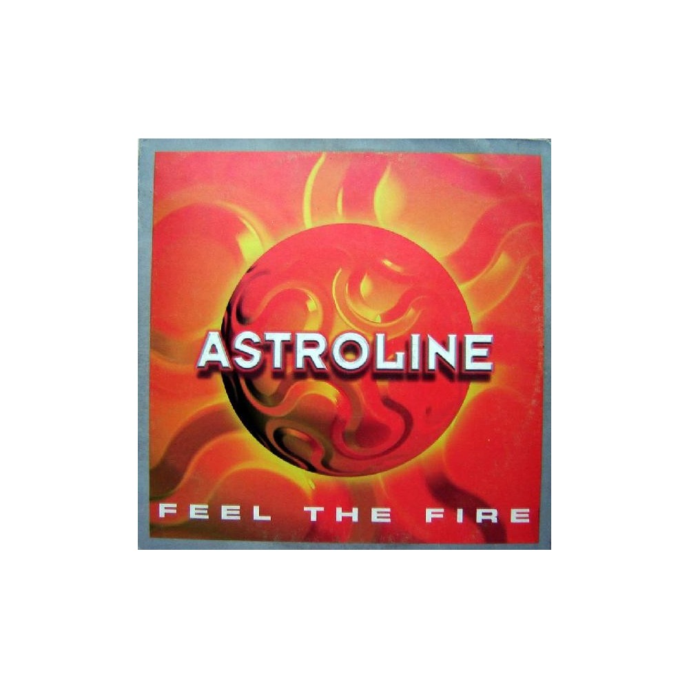 Astroline - Feel The Fire (PELOTAZO CHOCOLATE,SELLO INSOLENT¡)