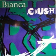 Bianca  ‎– Crush 